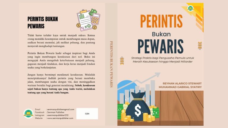 Perintis Bukan Pewaris, Karya Reyhan Alarico Stewart dan Muhammad Gabrial Syatiry